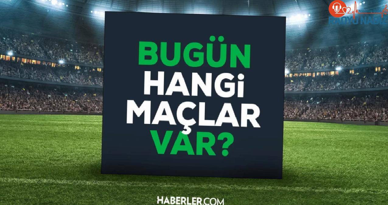 BUGÜN MAÇ VAR MI? Bugün hangi maçlar var? 17 Temmuz bu akşam hangi maçlar var, hangi kanalda?