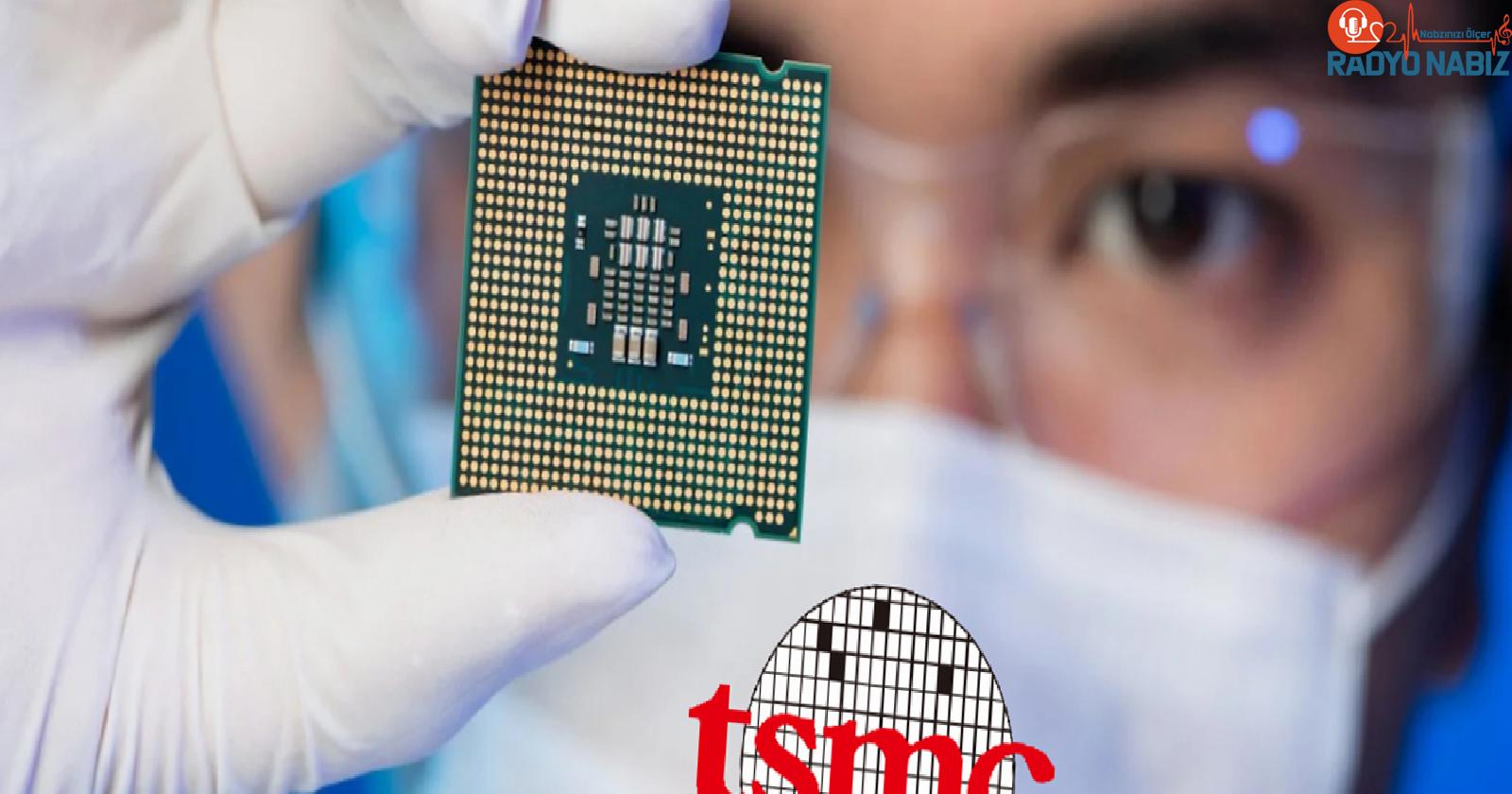 TSMC yıllık kâr oranını açıkladı! İşlemci pazarı ne durumda?