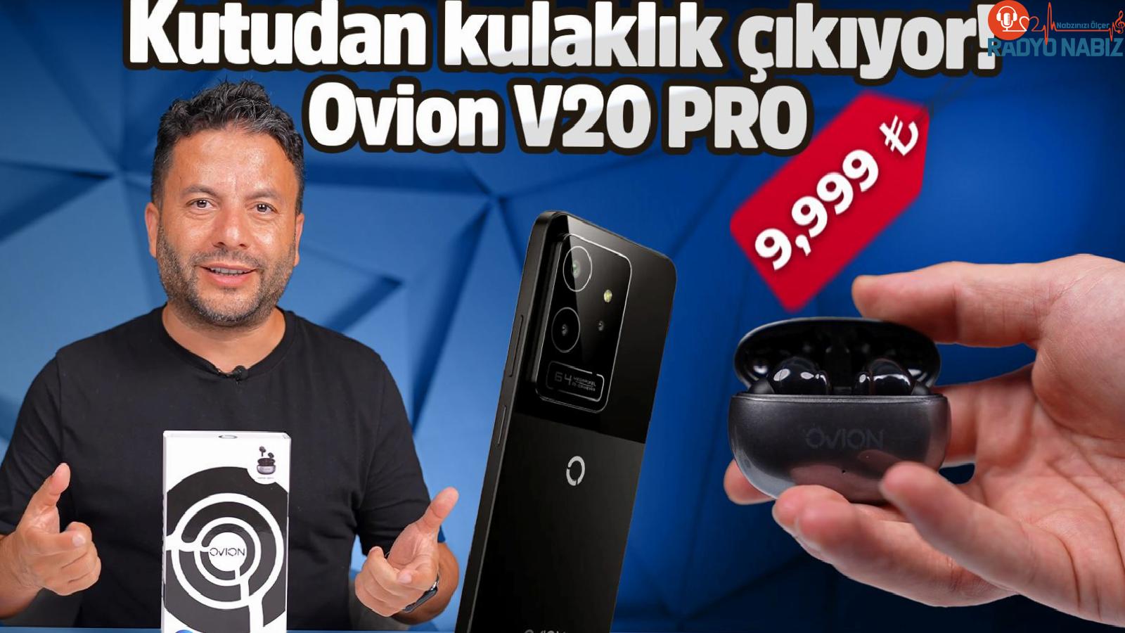 9.999 TL’ye kablosuz kulaklık ile satılan telefon: Ovion V20 Pro inceleme!