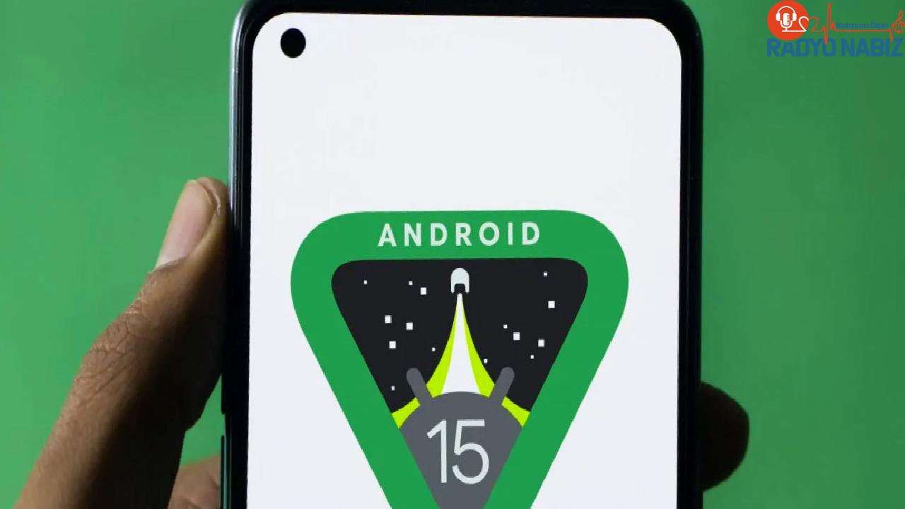 Android 15 güncellemesi almayacak modeller!