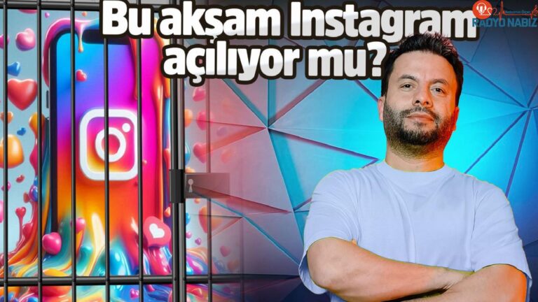 Bu akşam Instagram açılıyor mu?