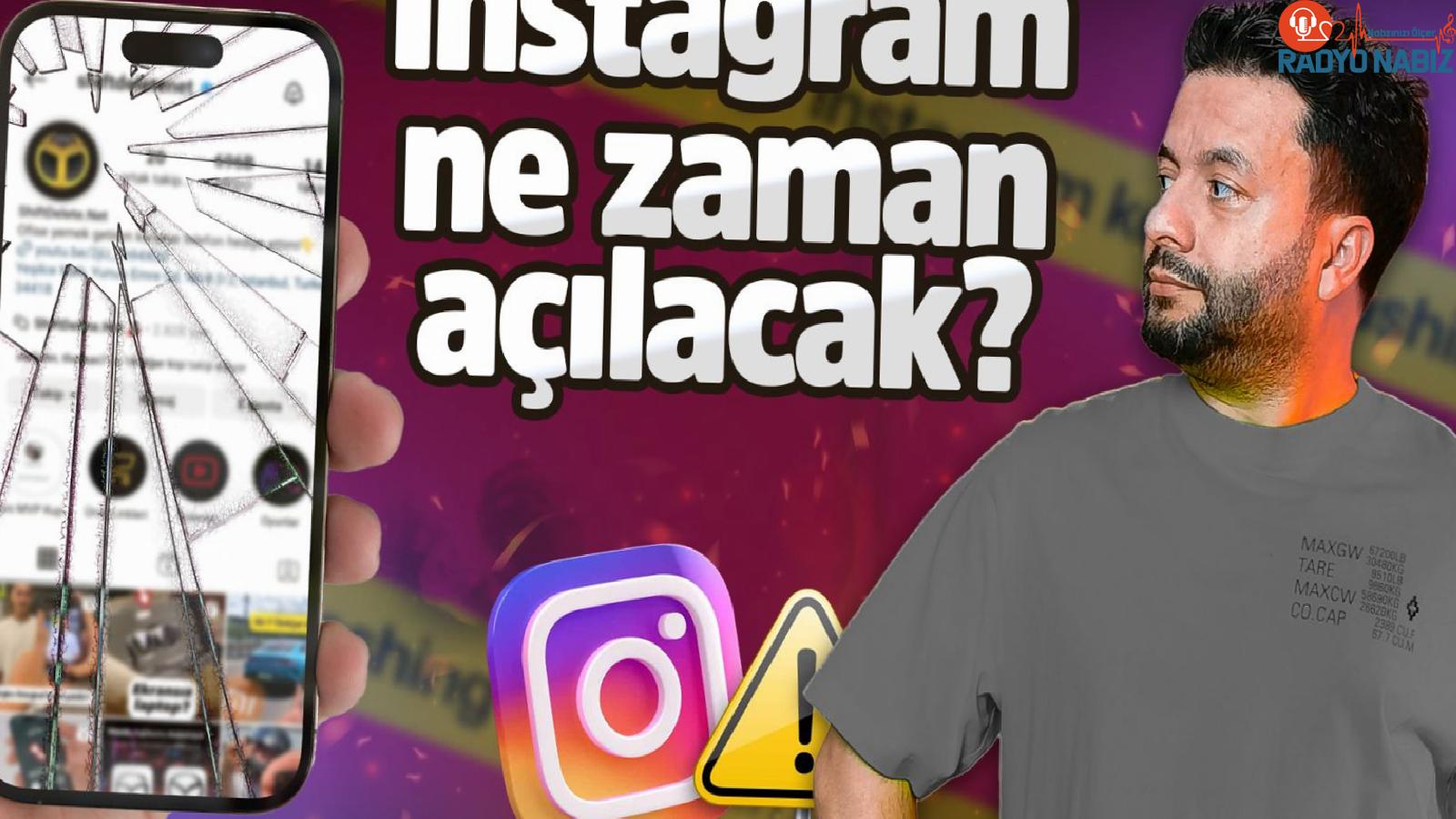 INSTAGRAM NE VAKİT AÇILACAK?