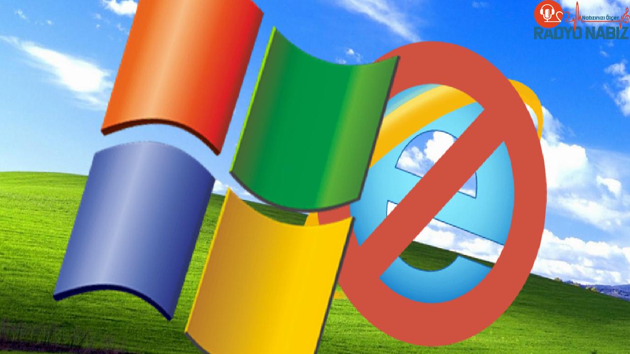 Windows XP’ye Internet Explorer’sız mod yapıldı: Ne işe yarıyor?