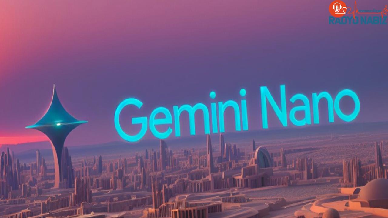 Yerleşik Gemini Nano AI kullanan ilk cihazlar belli oldu!